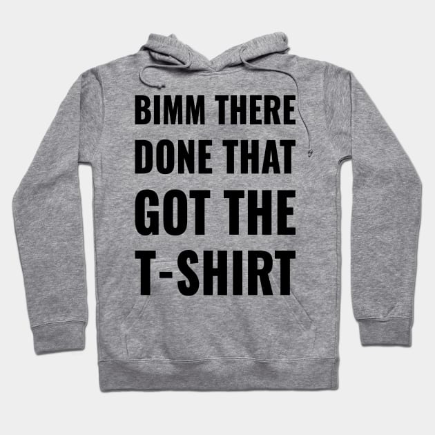 BIMM THERE Hoodie by aandikdony